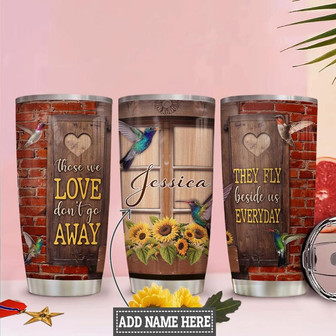 Personalized Hummingbird Beside Us Stainless Steel Tumbler 20Oz - Thegiftio UK
