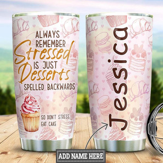 Personalized Stressed Desserts Stainless Steel Tumbler 20Oz - Thegiftio UK