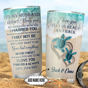 Personalized Turtle To My Husband Stainless Steel Tumbler 20Oz - Thegiftio UK