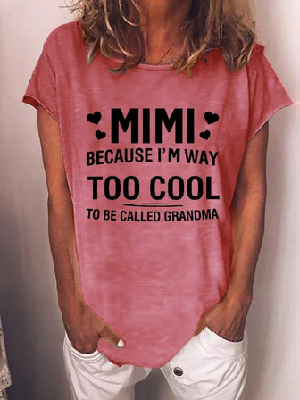 Women's Mimi Because I'm Way Too Cool To Be Called Grandma Funny Casual -blend Crew Neck T-shirt - Thegiftio UK
