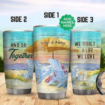We Built A Life We Love-Personalized Beach Couple Customized Stainless Steel Tumbler 20Oz - Thegiftio UK