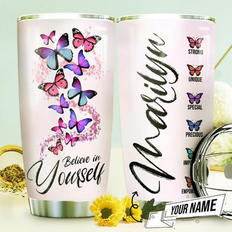 Butterfly Believe In Yourself Personalized Stainless Steel Tumbler 20Oz - Thegiftio UK
