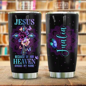 Butterfly Jesus Knows My Name Personalized Stainless Steel Tumbler 20Oz - Thegiftio UK