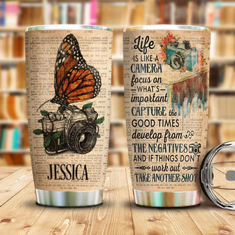 Butterfly Life Is Like A Camera Personalized Stainless Steel Tumbler 20Oz - Thegiftio UK