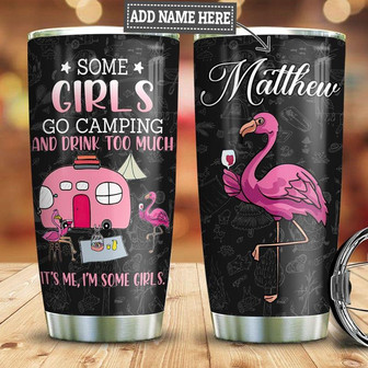Camping Flamingo Drink Personalized Stainless Steel Tumbler 20Oz - Thegiftio