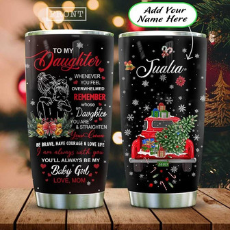 To My Daughter Christmas Personalized Stainless Steel Tumbler 20Oz - Thegiftio UK