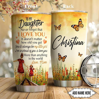 To Daughter Personalized Stainless Steel Tumbler 20Oz - Thegiftio UK