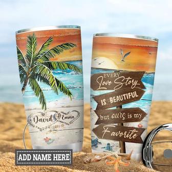 Love Story Is Beautiful But Ours Is My Favorite Personalized Beach Couple Stainless Steel Tumbler 20Oz - Thegiftio UK