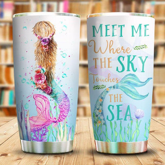 Meet Me Where The Sky Touches The Sea Mermaid Sea Stainless Steel Tumbler 20Oz - Thegiftio UK