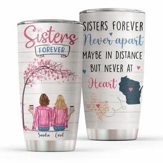 Personalized Stainless Steel Tumbler Gift For Sisters-Sister Forever Never Apart Maybe In Distance But Never At Heart 20Oz - Thegiftio UK