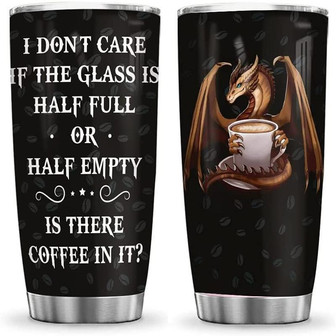Is There Coffee In It? Stainless Steel Tumbler, Dragon Lovers Stainless Steel Tumbler 20Oz - Thegiftio UK