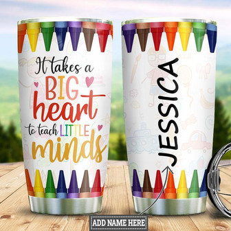It Takes A Big Heart To Teach Little Minds-Personalized Crayons Teacher Stainless Steel Tumbler 20Oz - Thegiftio