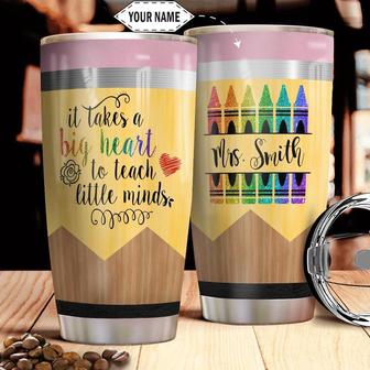 It Takes A Big Heart To Teach Little Minds-Teacher Personalized Stainless Steel Tumbler 01 20Oz - Thegiftio UK