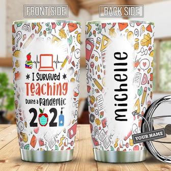 Teacher I Survived Teaching During A Pandemic 2021 Personalized Stainless Steel Tumbler 20Oz - Thegiftio UK