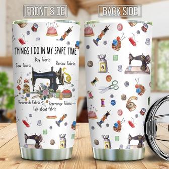 Things I Do In My Spare Time Stainless Steel Tumbler , Sewing Stainless Steel Tumbler 20Oz - Thegiftio UK