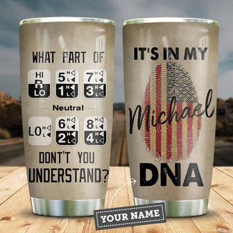 Trucker Dna Do You Understand Personalized Stainless Steel Tumbler 20Oz - Thegiftio UK