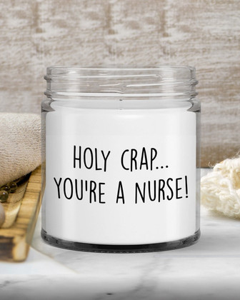 Funny Nurse Gift, Holy Crap Your A Nurse, Nurse Candle, Gift For Nurse, Nurse Graduation Gift, RN Gift, New Nurse Gift, Congratulations Gift - Thegiftio UK