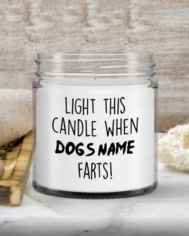 Funny Dog Mom Candle, Light This When Dog Farts, Custom Dog Lover Gift, Personalized Dog Candle, Gift For Christmas Birthday, Mothers Day - Thegiftio UK