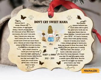 Personalized Custom Memorial Dog Mom Aluminum Ornament, Memorial Gift Idea For Dog Lovers, Don’t Cry Sweet Mama, Dog Owner Gifts - Thegiftio UK