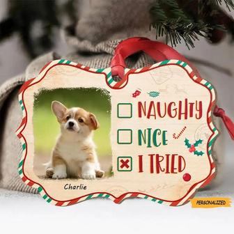 Naughty, Nice, I Tried, Personalized Custom Aluminum Photo Christmas Ornament, Pet Upload Image, Gift For Pet Lovers, Christmas Gift - Thegiftio UK