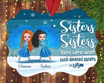 Sisters Sisters There Were Never Such Devoted Sisters Personalized Aluminum Ornament, Custom Christmas Gift for Sister, White Christmas Gift - Thegiftio UK