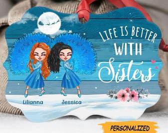 Life is Better with Sisters Personalized Aluminum Ornament, Gift for Sisters, Custom Christmas Gift for Sisters, White Christmas Gift - Thegiftio UK