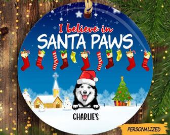I Believe in Santa Paws Circle Ceramic Ornament, Personalized Dog Lovers Gift, Dog Owner Gift, Pet Lover Gift, Custom Dog Gift - Thegiftio UK