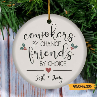 Coworkers By Chance Friends By Choice Personalized Ornament, Coworker Christmas Gift, Gifts For Coworkers, Custom Coworkers Ornament - Thegiftio