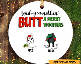 Dog Christmas Wish You Nothing Butt Personalized Dog Decorative Christmas Ornament, Gift for Dog Lovers, Custom Dog Gift, Funny Dog Ornament - Thegiftio UK