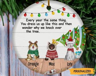 Every Year The Same Thing, Christmas Tree Circle Ceramic Ornament, Personalized Cat Breeds Ornament, Cat Lover Gift, Custom Cat Gifts - Thegiftio UK