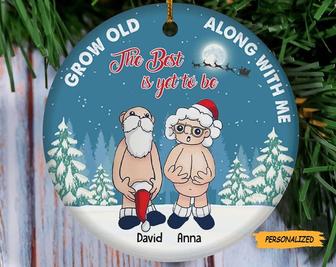 Funny Santa Couple Grow Old Along With Me, Personalized Custom Christmas Ceramic Ornament, Gift For Old Couple, Funny Old Couple - Thegiftio
