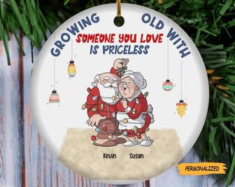 Growing Old With Some One You Love Is Priceless, Personalized Custom Funny Couple Christmas Ceramic Ornament, Gift For Old Couple