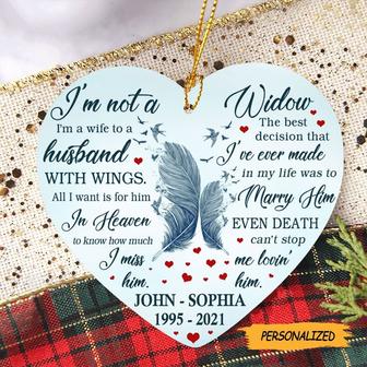 I’m Not A Widow I’m A Wife To A Husband With Wings Personalized Heart Ornament, Memories In Heaven, Remembrance Gift, Memorial Gift - Thegiftio UK