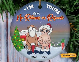 I’m Yours No Returns Or Refunds, Personalized Funny Old Couple Santa Christmas Ceramic Ornament, Gift For Old Couple, Christmas Gifts - Thegiftio UK