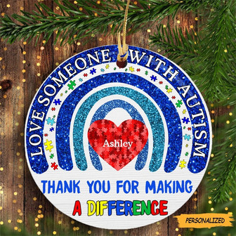 Love Someone With Autism Personalized Circle Ornament Christmas Gift Autism Awareness, Autism Warrior, Custom Autism Awareness Ornament - Thegiftio