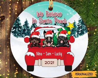 Personalized We Believe In Santa Paws Ornament, Christmas Gift For Dog Lovers, Custom Dog Ornament, Dog Lover Gift, Funny Dog Gift - Thegiftio UK