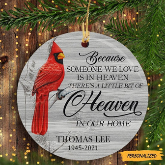 Personalized Because Someone We Loved Is In Heaven Ornament, Cardinal Memorial Gift, Memories In Heaven, Memorial Gift, Remembrance Ornament - Thegiftio