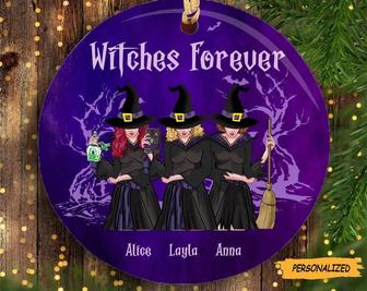 Personalized Witches Forever Custom Circle Ornament, Gift Halloween For Best Friends, Besties, Family Gift For Bestie, Friendship Gift - Thegiftio