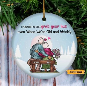 I Promise To Grab Your Butt, Personalized Funny Old Couple Christmas Ceramic Ornament, Gift For Old Couple, Custom Name Couple Ornament - Thegiftio UK
