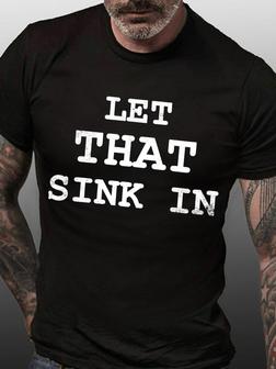 Men's Funny Word Let That Sink In Loose Casual T-shirt - Seseable
