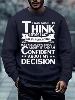 Men’s I Was Taught To Think Before I Act So If I Punch You Crew Neck Regular Fit Casual Sweatshirt - Seseable