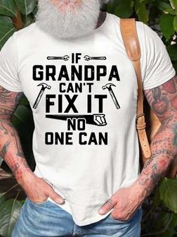Men’s If Grandpa Can’t Fix It No One Can Fit Casual Text Letters T-shirt - Thegiftio UK