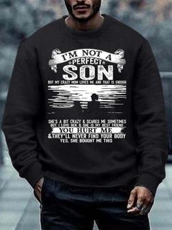 Men’s I’m Not A Perfect Son But My Crazy Mom Loves Me And That Is Enough Regular Fit Crew Neck Casual Sweatshirt - Seseable