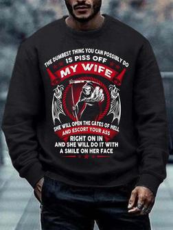 Men’s The Dumbest Thing You Can Possibly Do Is Piss Off My Wife Regular Fit Casual Sweatshirt - Seseable