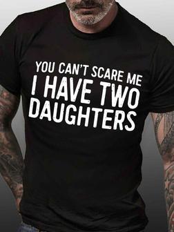 Men's You Can't Tell Me I Have Two Daughters Funny Graphic Print Casual Loose Text Letters T-shirt - Thegiftio UK