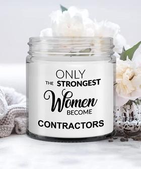 Contractor Gift for Her Only The Strongest Women Become Contractors Candle Vanilla Scented 9 oz. - Thegiftio UK