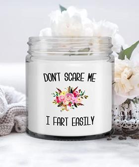 Funny Gift Don't Scare Me I Fart Easily Candle Vanilla Scented Soy Wax Blend 9 oz. with Lid - Thegiftio UK