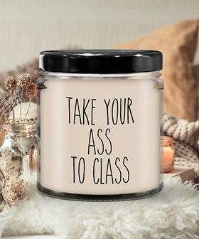Going to College Student Gift for Student Take Your Ass to Class Funny Back to College 9 oz Soy Wax Candle - Thegiftio UK