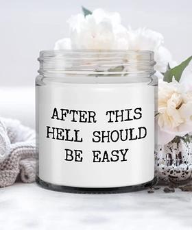 After This Hell Should Be Easy Sarcastic Candle 9 oz Vanilla Scented - Thegiftio UK