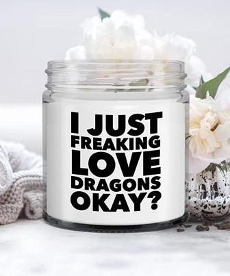 Dragon Gifts I Just Freaking Love Dragons Okay Candle Vanilla Scented Soy Wax Blend 9 oz. with Lid - Thegiftio